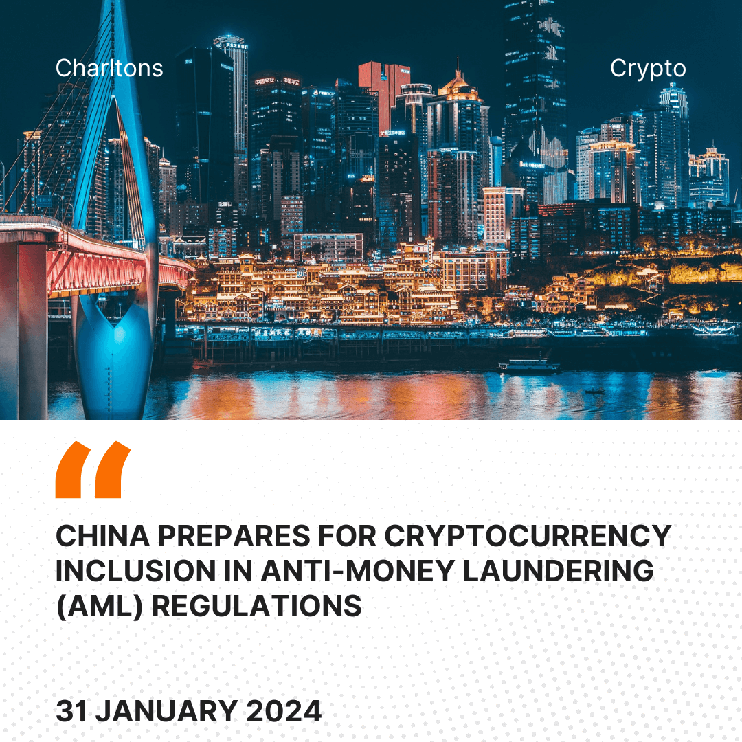 China Prepares for Cryptocurrency Inclusion in Anti-Money Laundering (AML) Regulations