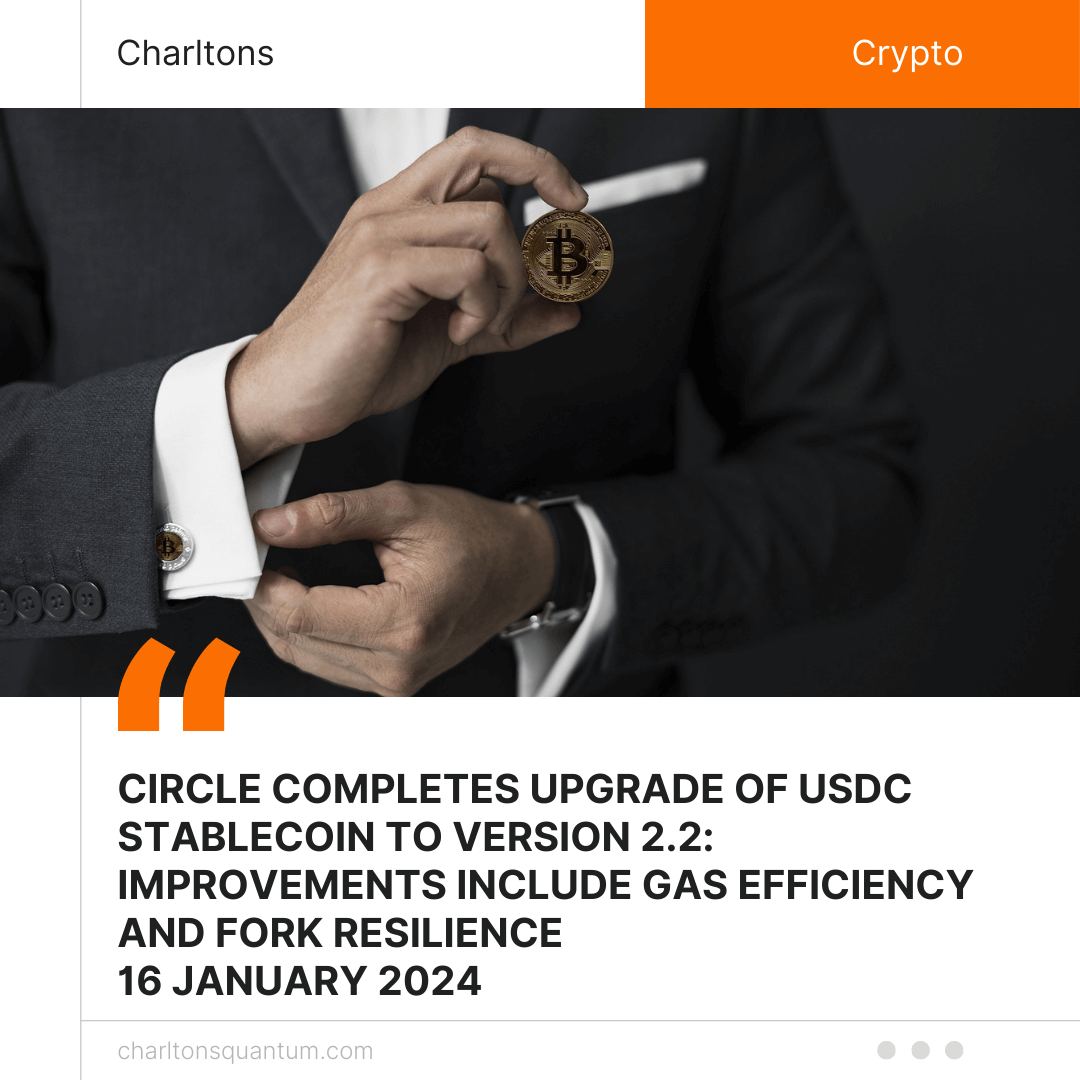 Circle Completes Upgrade of USDC Stablecoin to Version 2.2: Improvements Include Gas Efficiency and Fork Resilience
