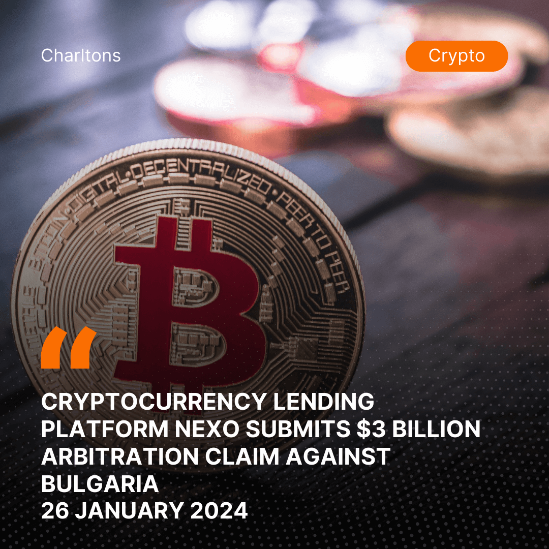 Cryptocurrency Lending Platform Nexo Submits  Billion Arbitration Claim Against Bulgaria