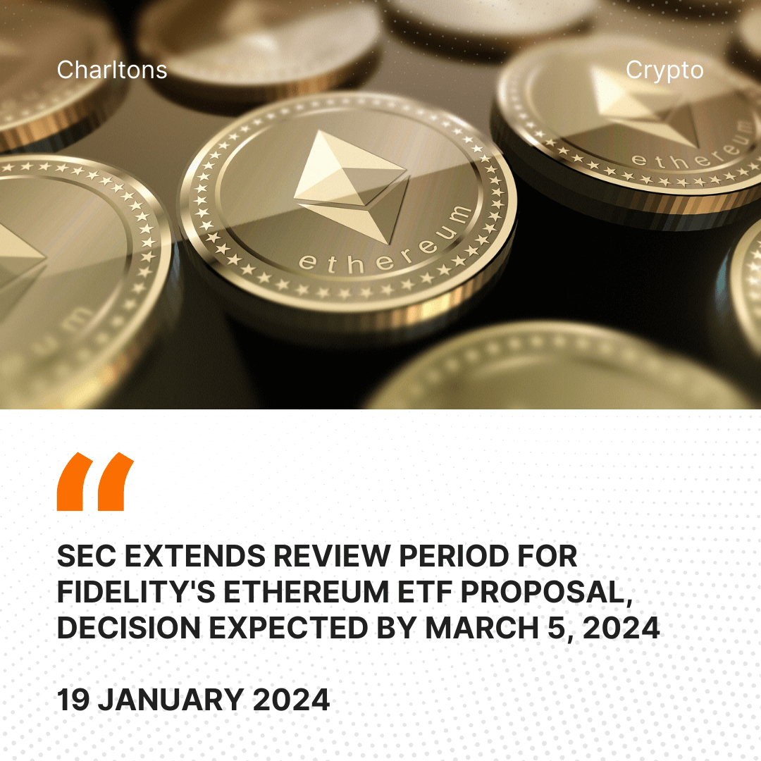 SEC Extends Review Period for Fidelity’s Ethereum ETF Proposal, Decision Expected by March 5, 2024