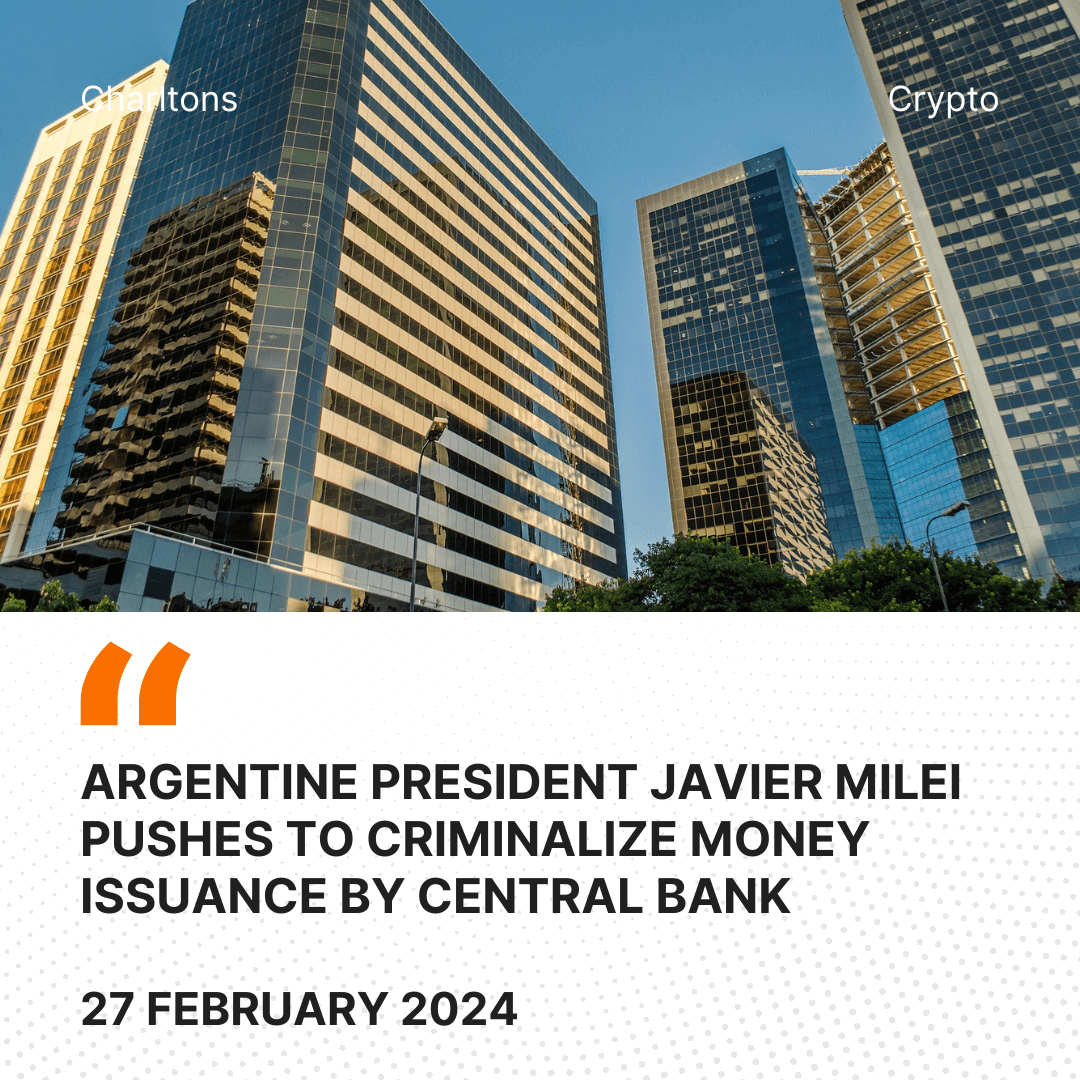 Argentine President Javier Milei Pushes to Criminalize Money Issuance by Central Bank