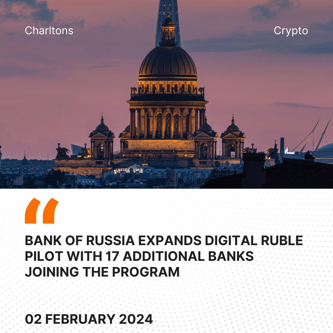 Bank of Russia Expands Digital Ruble Pilot with 17 Additional Banks Joining the Program