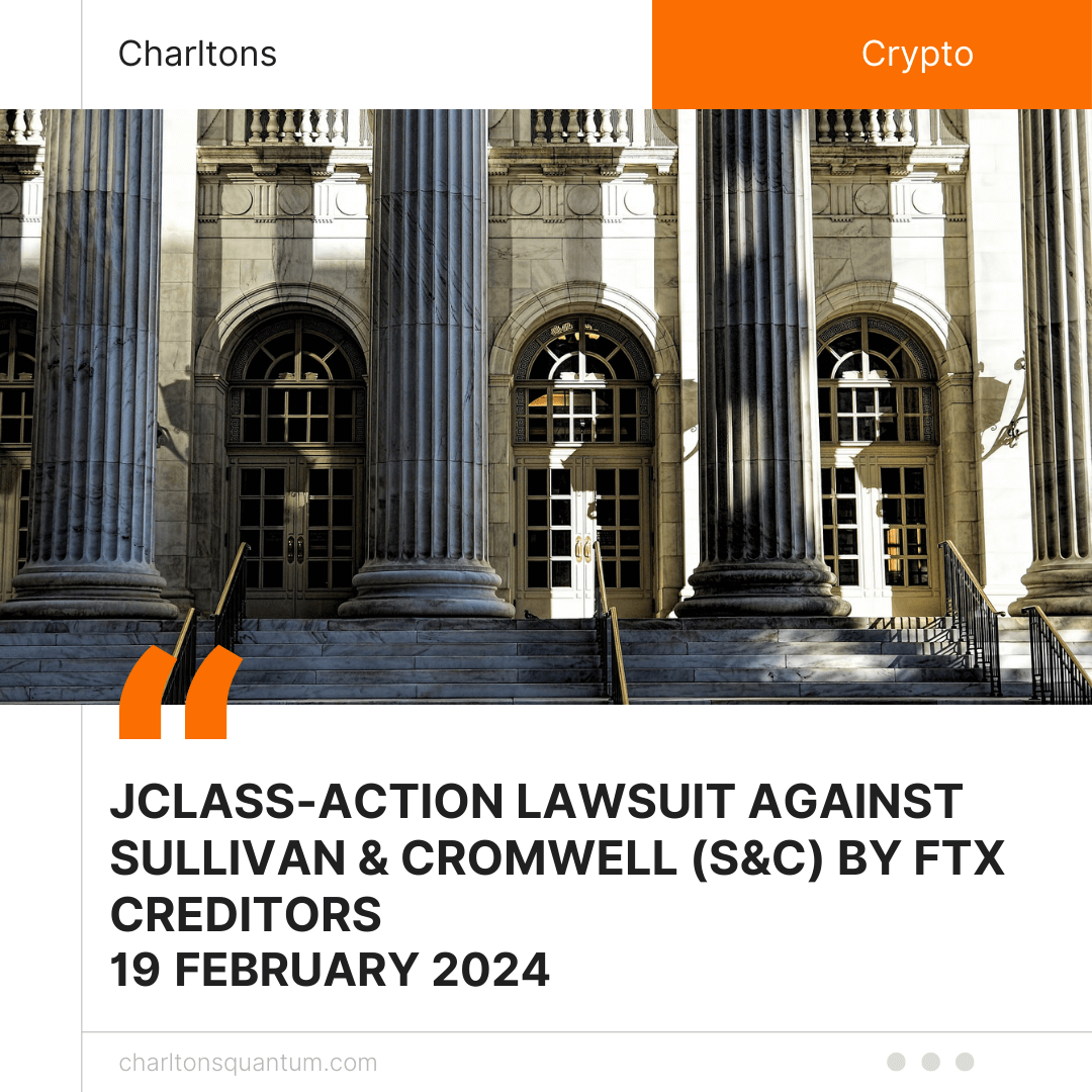 Class-Action Lawsuit Against Sullivan & Cromwell (S&C) by FTX Creditors