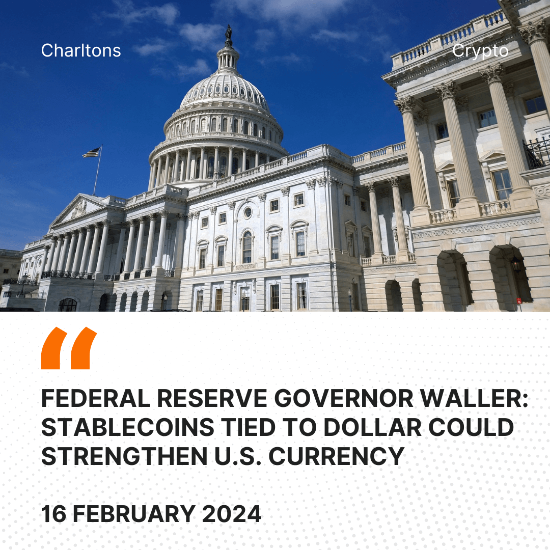 Federal Reserve Governor Waller: Stablecoins Tied to Dollar Could Strengthen U.S. Currency