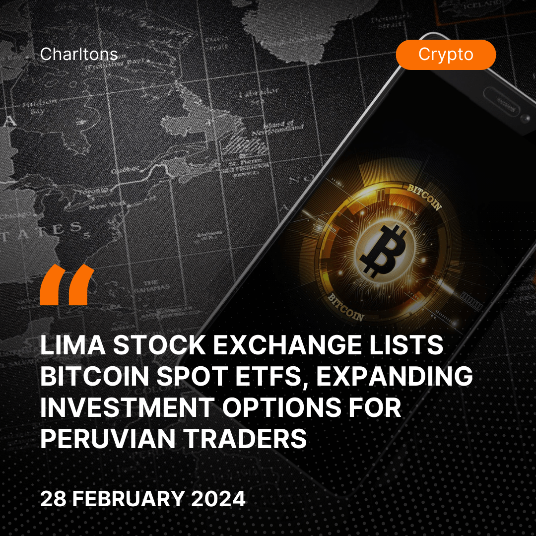 Lima Stock Exchange Lists Bitcoin Spot ETFs, Expanding Investment Options for Peruvian Traders