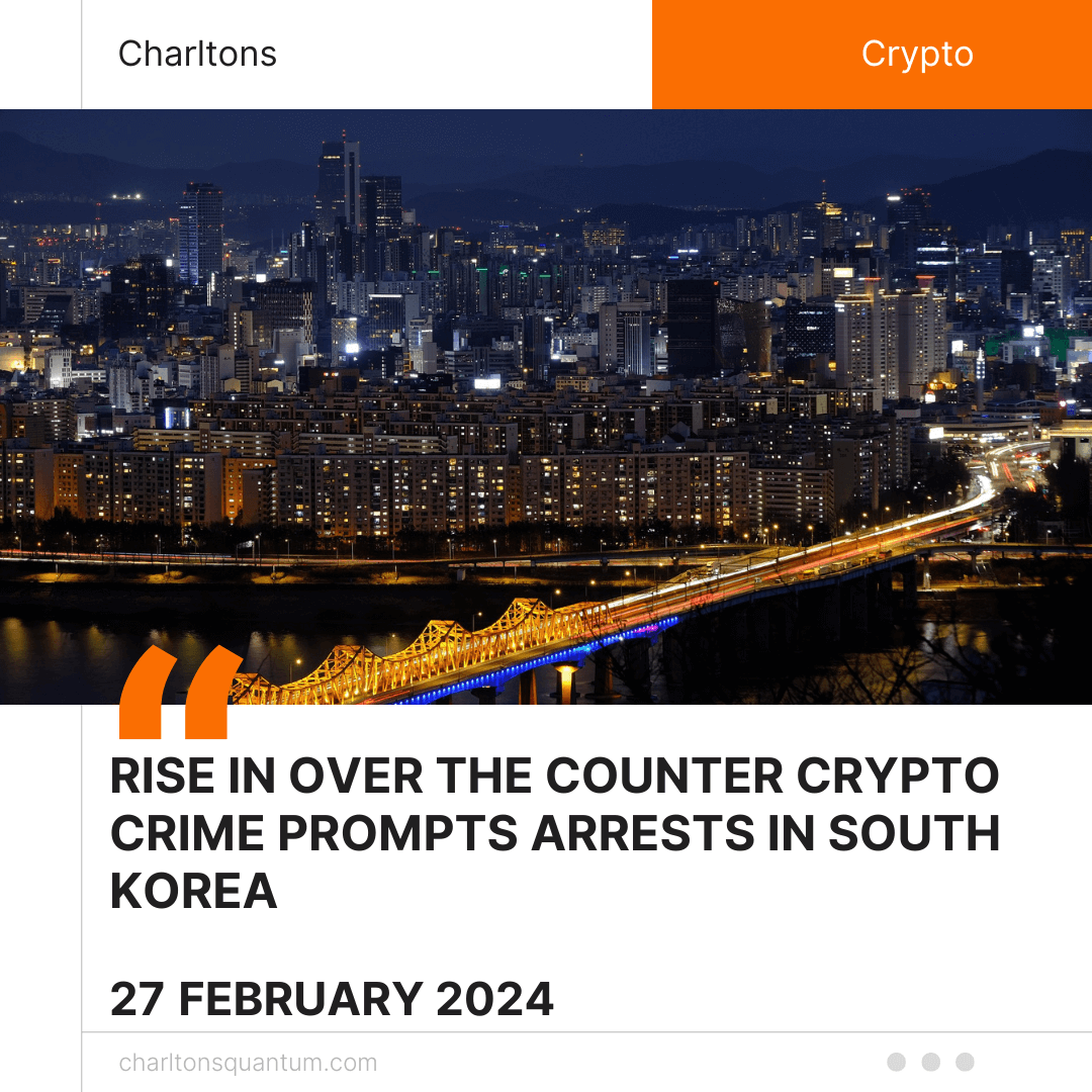 Rise in Over the Counter Crypto Crime Prompts Arrests in South Korea