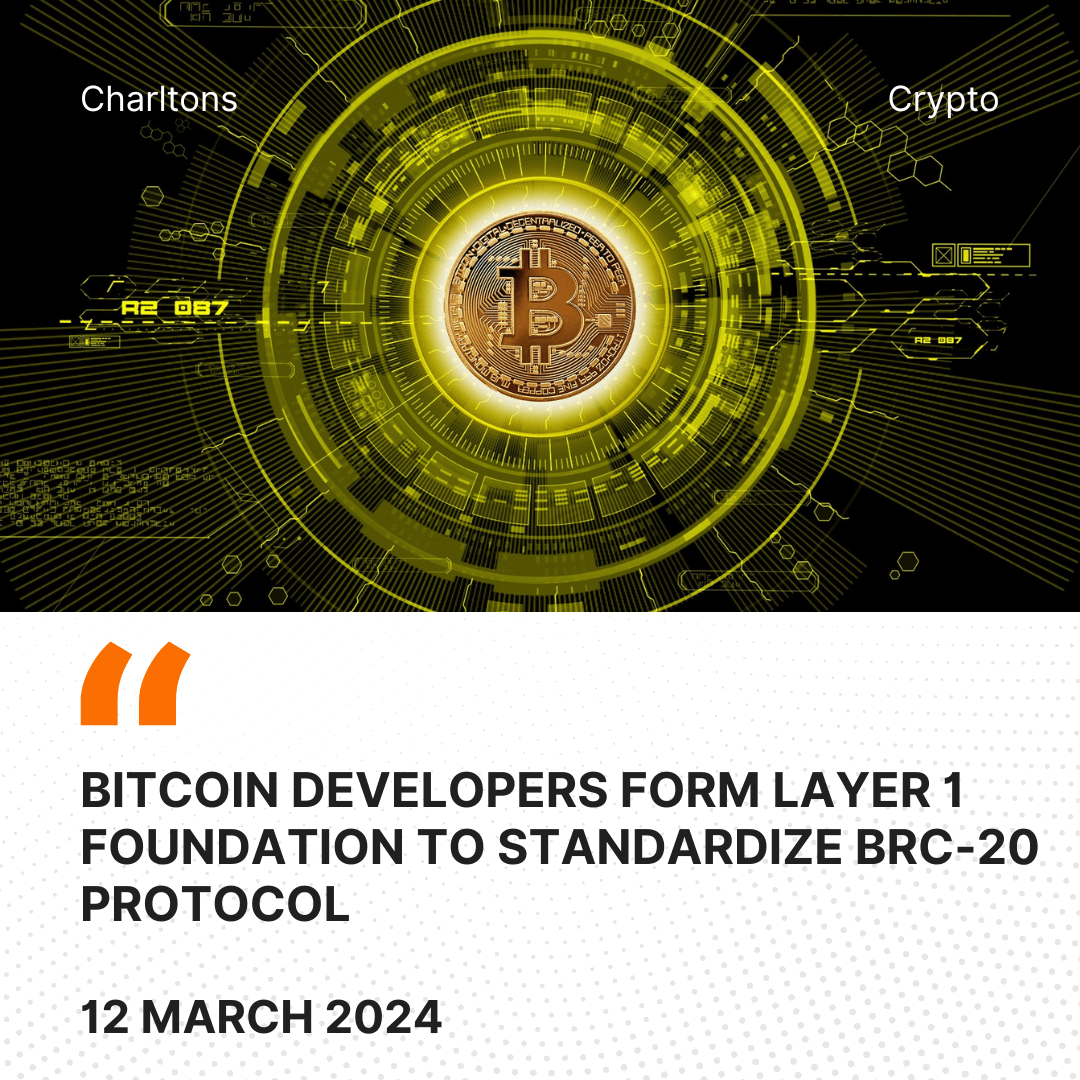 Bitcoin Developers Form Layer 1 Foundation to Standardize BRC-20 Protocol