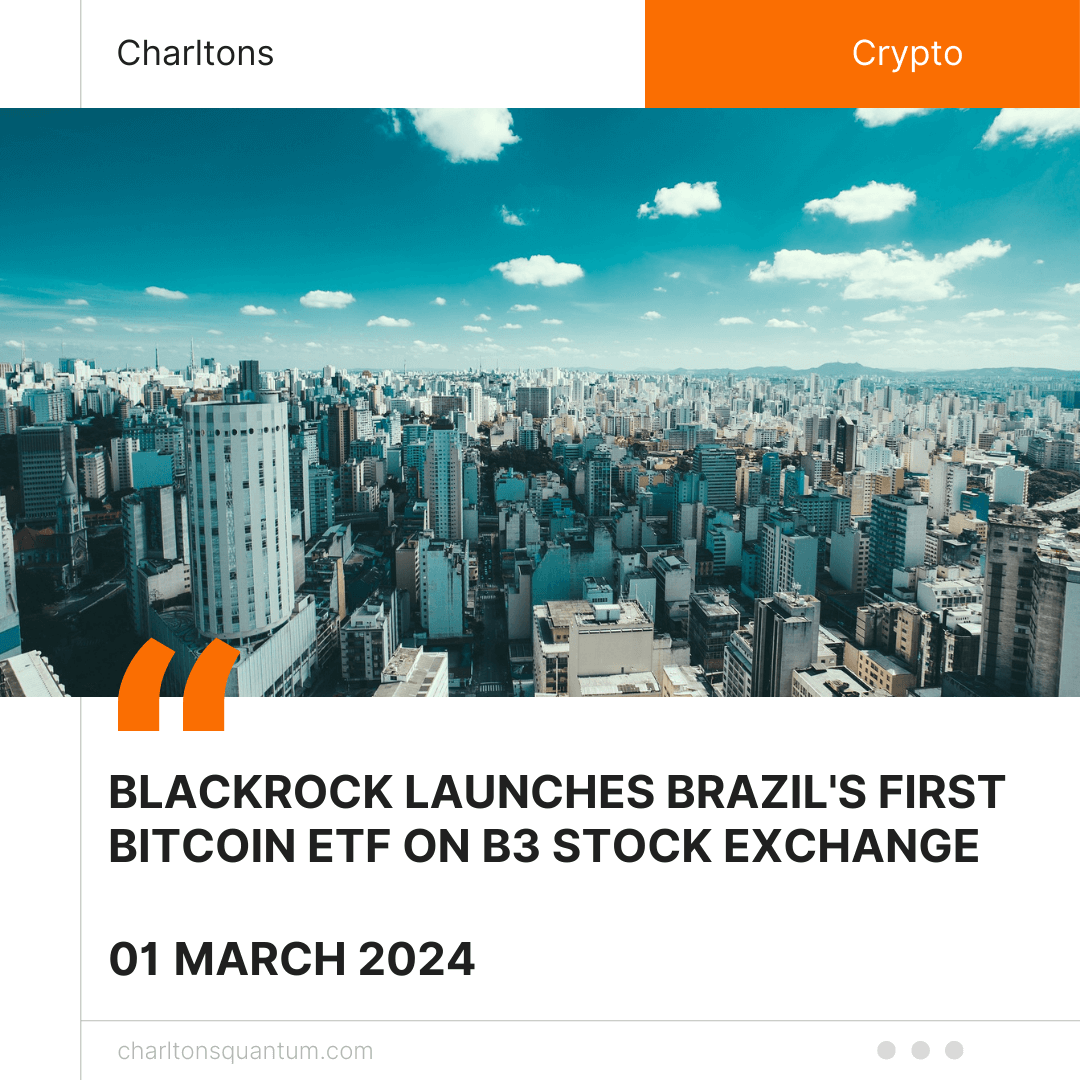 BlackRock Launches Brazil’s First Bitcoin ETF on B3 Stock Exchange