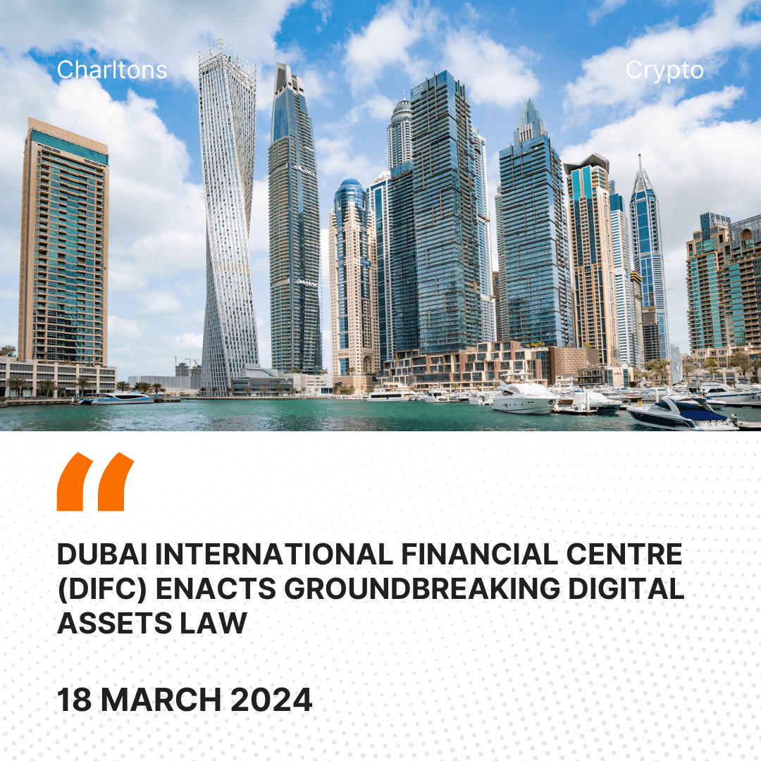 Dubai International Financial Centre (DIFC) Enacts Groundbreaking Digital Assets Law