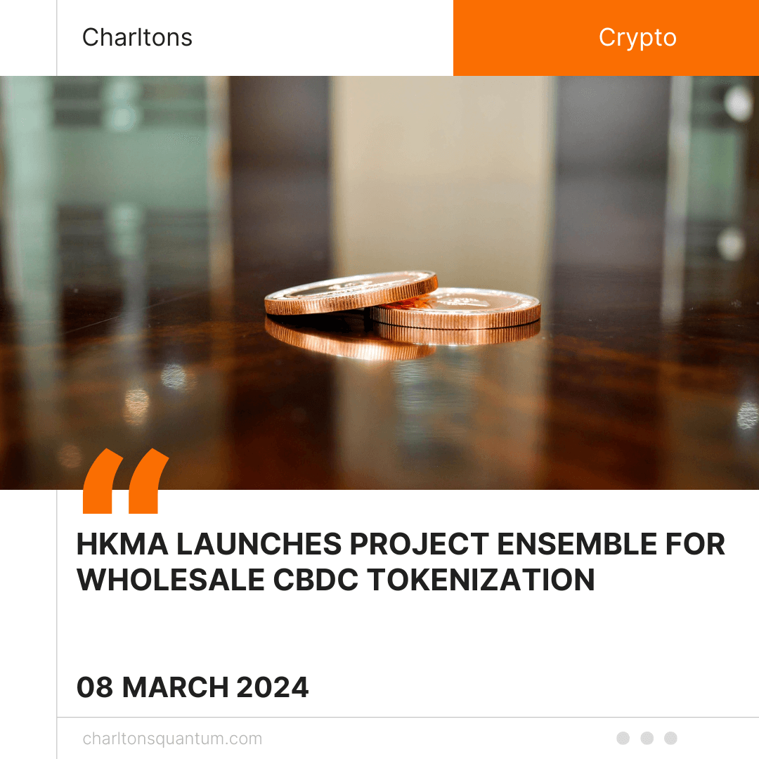 HKMA Launches Project Ensemble for Wholesale CBDC Tokenization