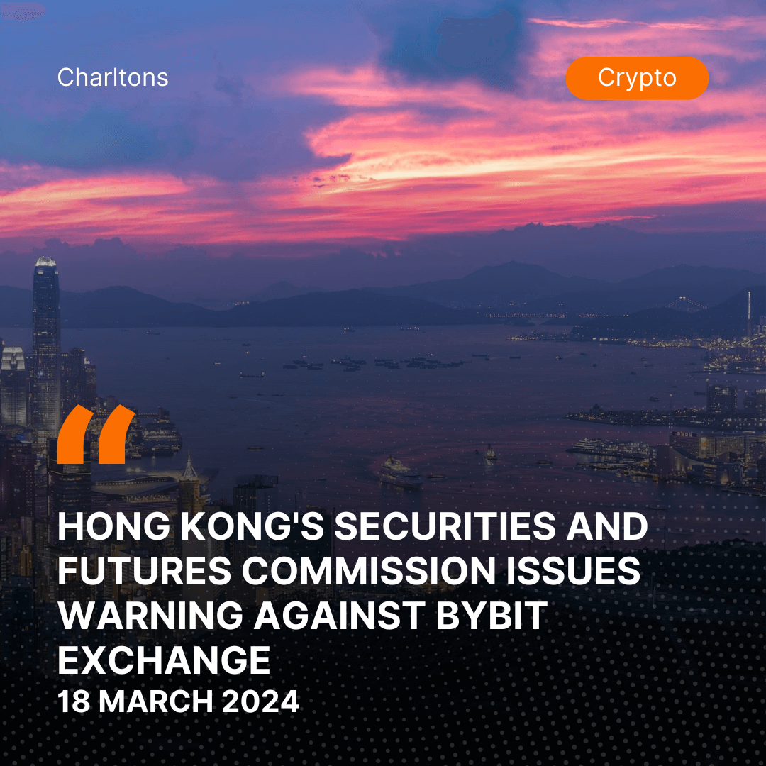 Hong Kong’s Securities and Futures Commission Issues Warning Against Bybit Exchange