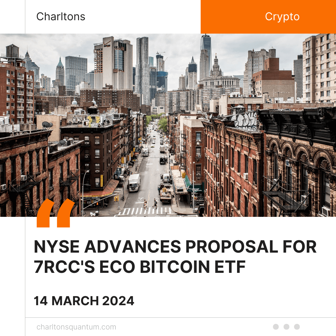 NYSE Advances Proposal for 7RCC’s Eco Bitcoin ETF