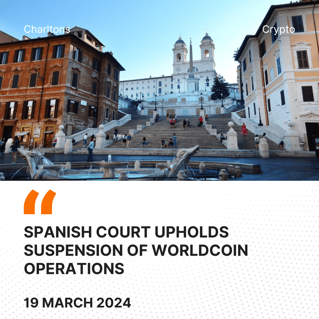Spanish Court Upholds Suspension of Worldcoin Operations