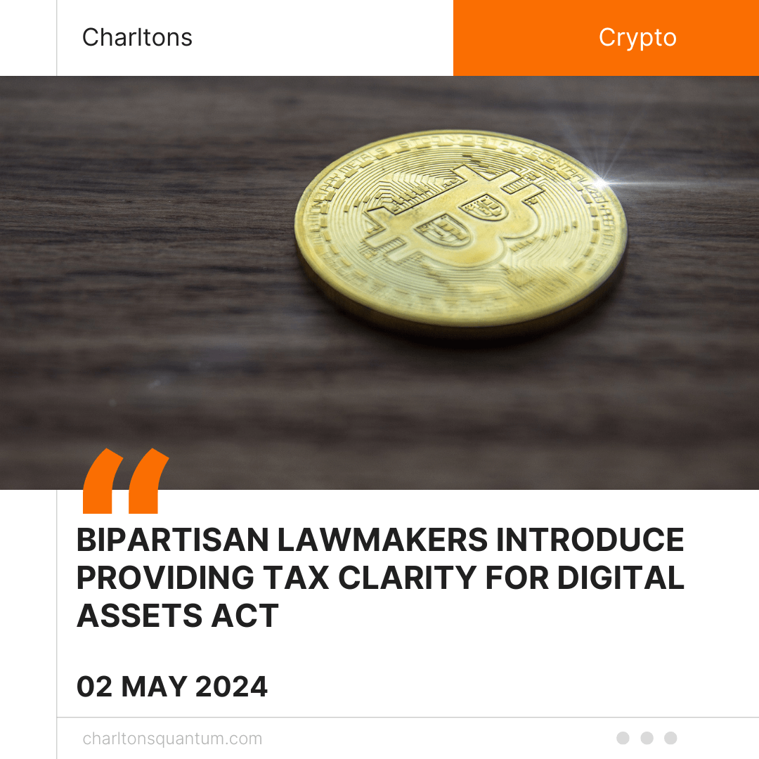 Bipartisan Lawmakers Introduce Providing Tax Clarity for Digital Assets Act