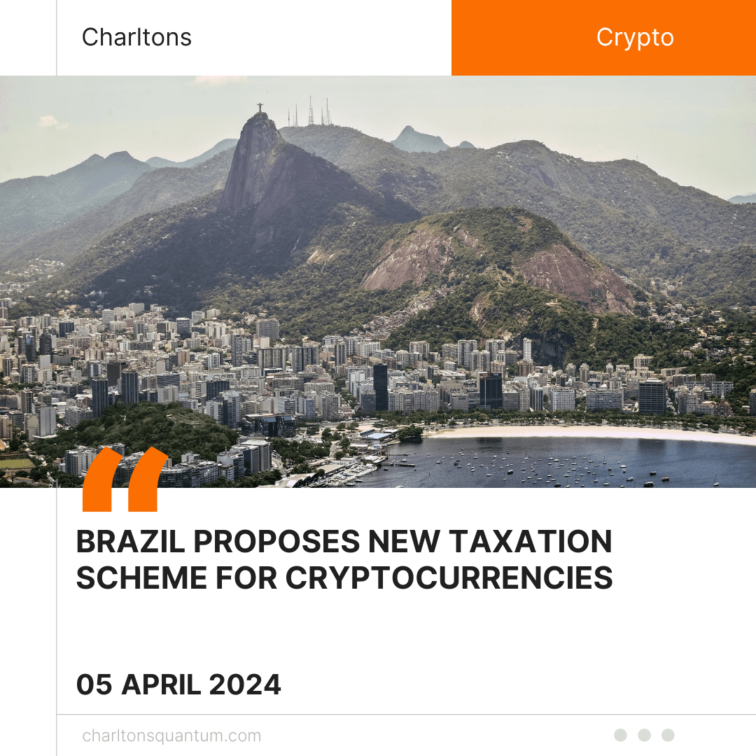 Brazil Proposes New Taxation Scheme for Cryptocurrencies