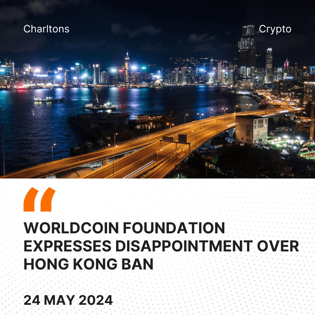 Worldcoin Foundation Expresses Disappointment Over Hong Kong Ban