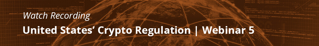 United States’ Crypto Regulation | Webinar 5