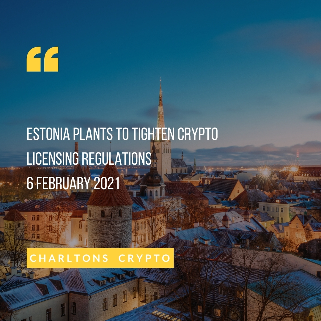 Estonia plants to tighten crypto licensing regulations 6 February 2021