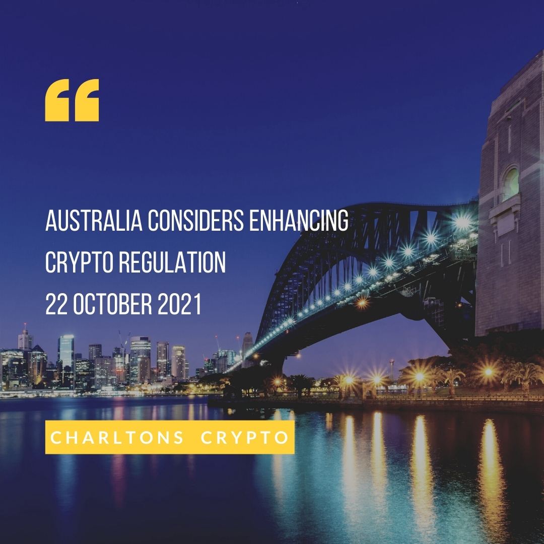 Australia considers enhancing crypto regulation 22 October 2021