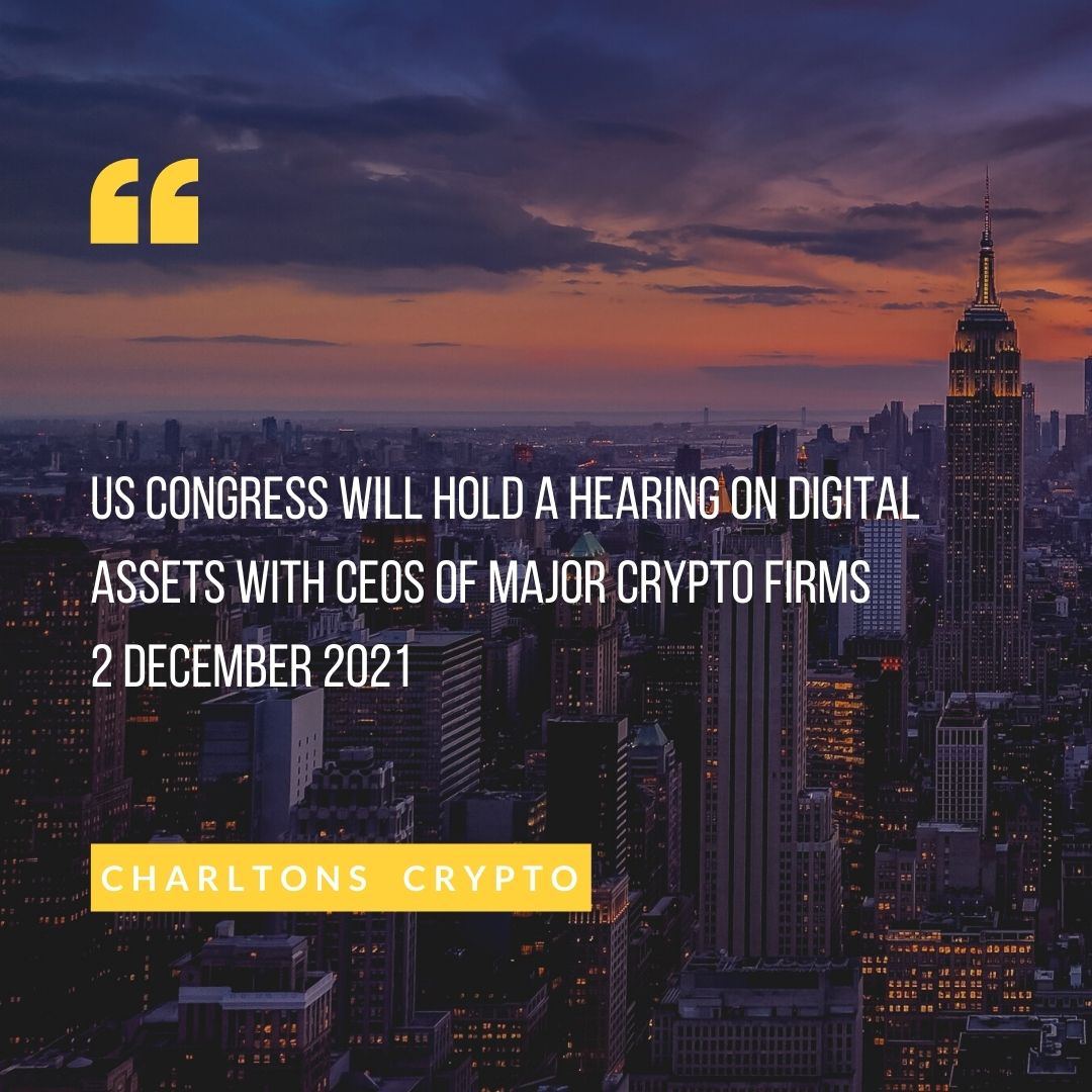 US Congress will hold a hearing on digital assets with CEOs of major crypto firms 2 December 2021