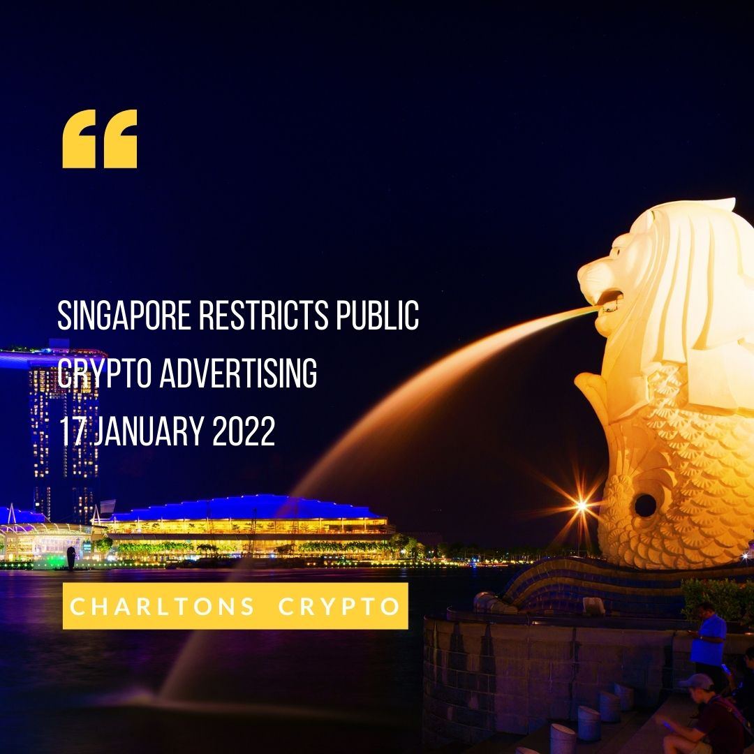 Singapore restricts public crypto advertising 17 January 2022