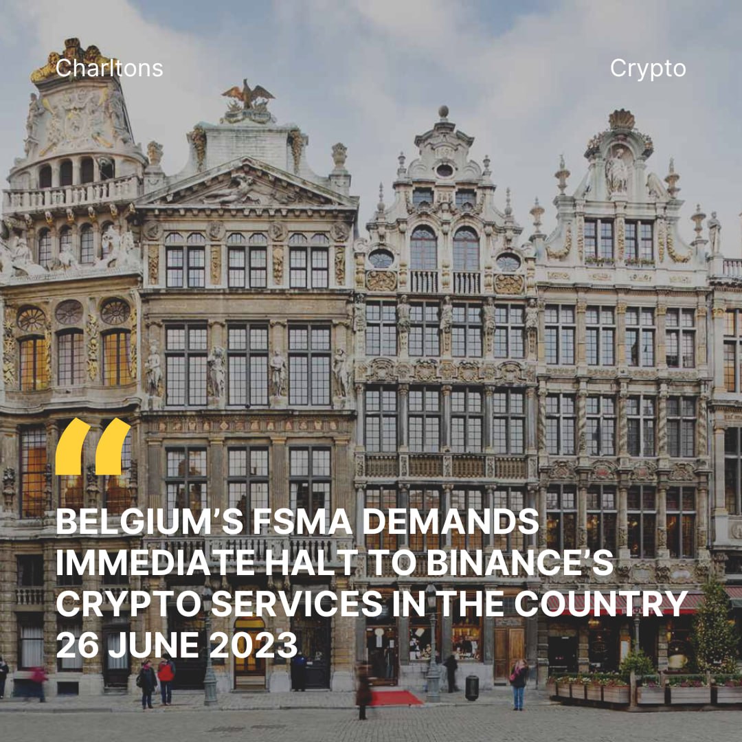 Belgium’s FSMA Demands Immediate Halt to Binance’s Crypto Services in The Country