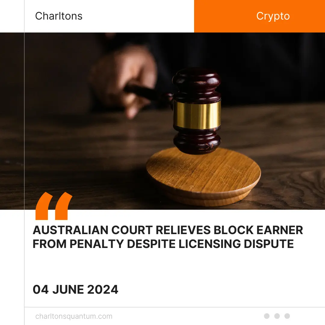 Australian Court relieves Block Earner from Penalty Despite Licensing Dispute