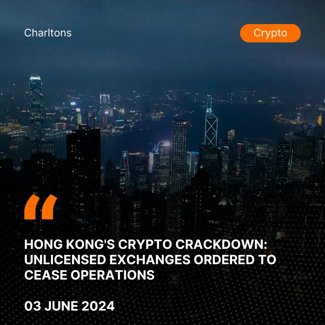 Hong Kong's Crypto Crackdown: Unlicensed Exchanges Ordered to Cease Operations