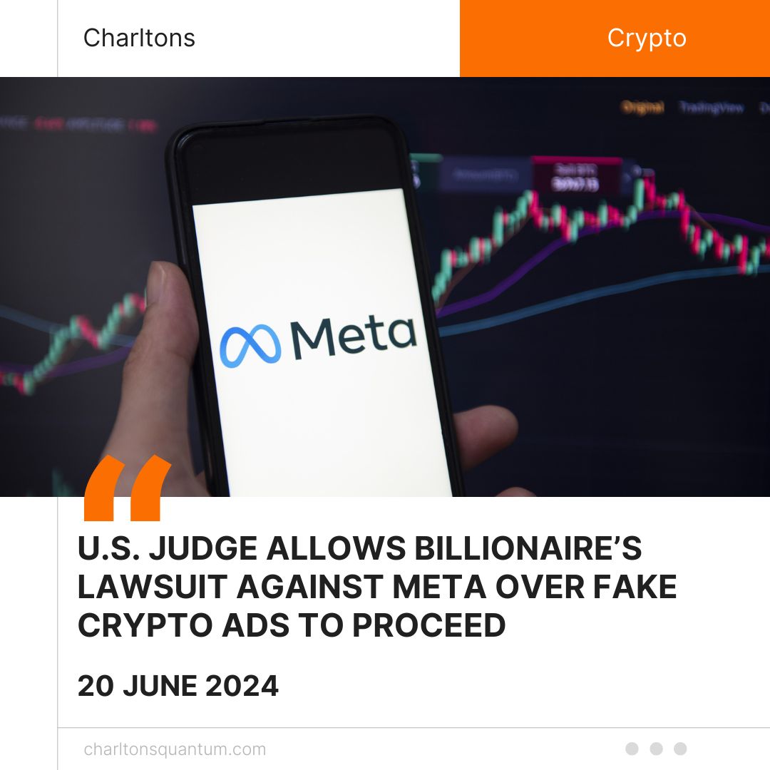 U.S. Judge Allows Billionaire’s Lawsuit Against Meta Over Fake Crypto Ads to Proceed