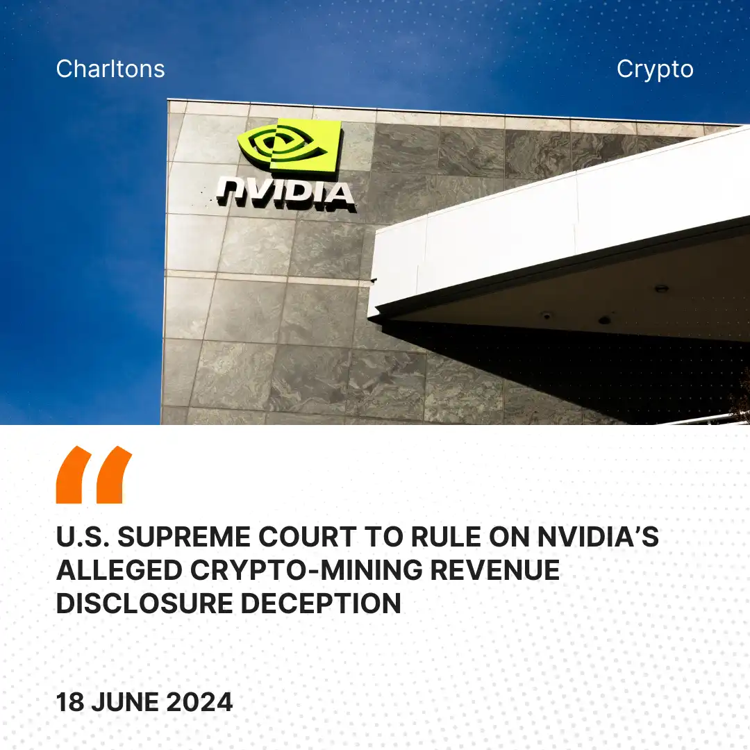 U.S. Supreme Court to Rule on Nvidia’s Alleged Crypto-Mining Revenue Disclosure Deception