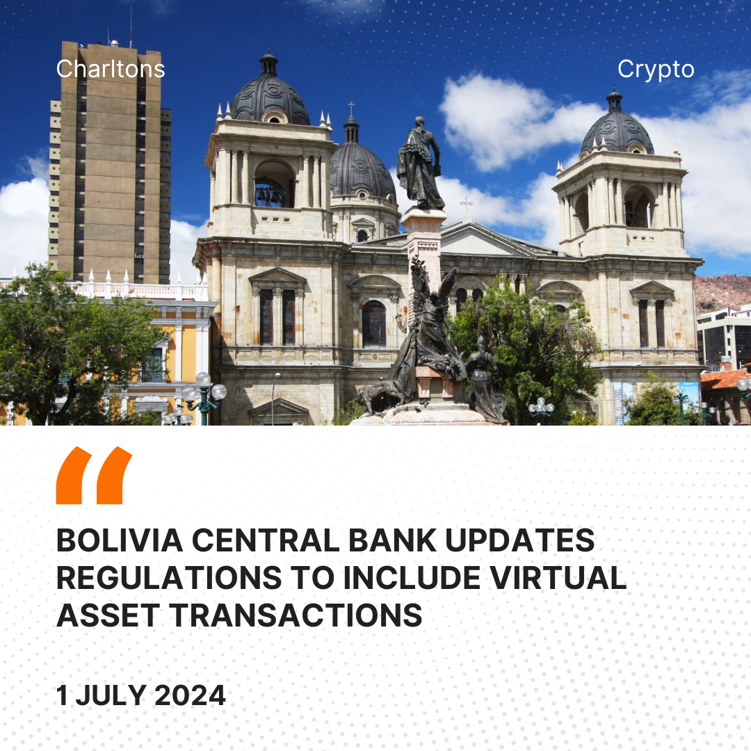 Bolivia Central Bank Updates Regulations to Include Virtual Asset Transactions