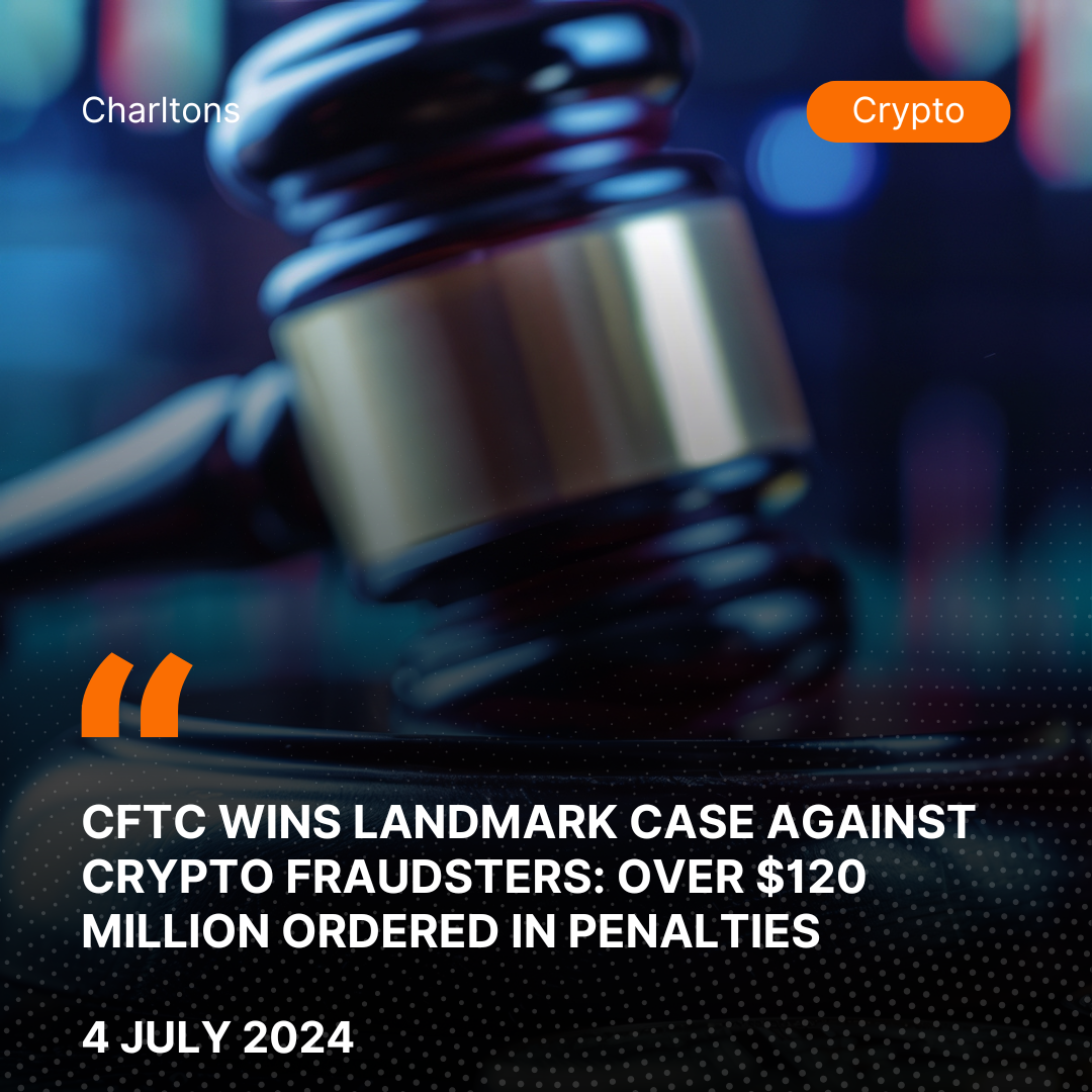 CFTC Wins Landmark Case Against Crypto Fraudsters: Over 0 Million Ordered in Penalties