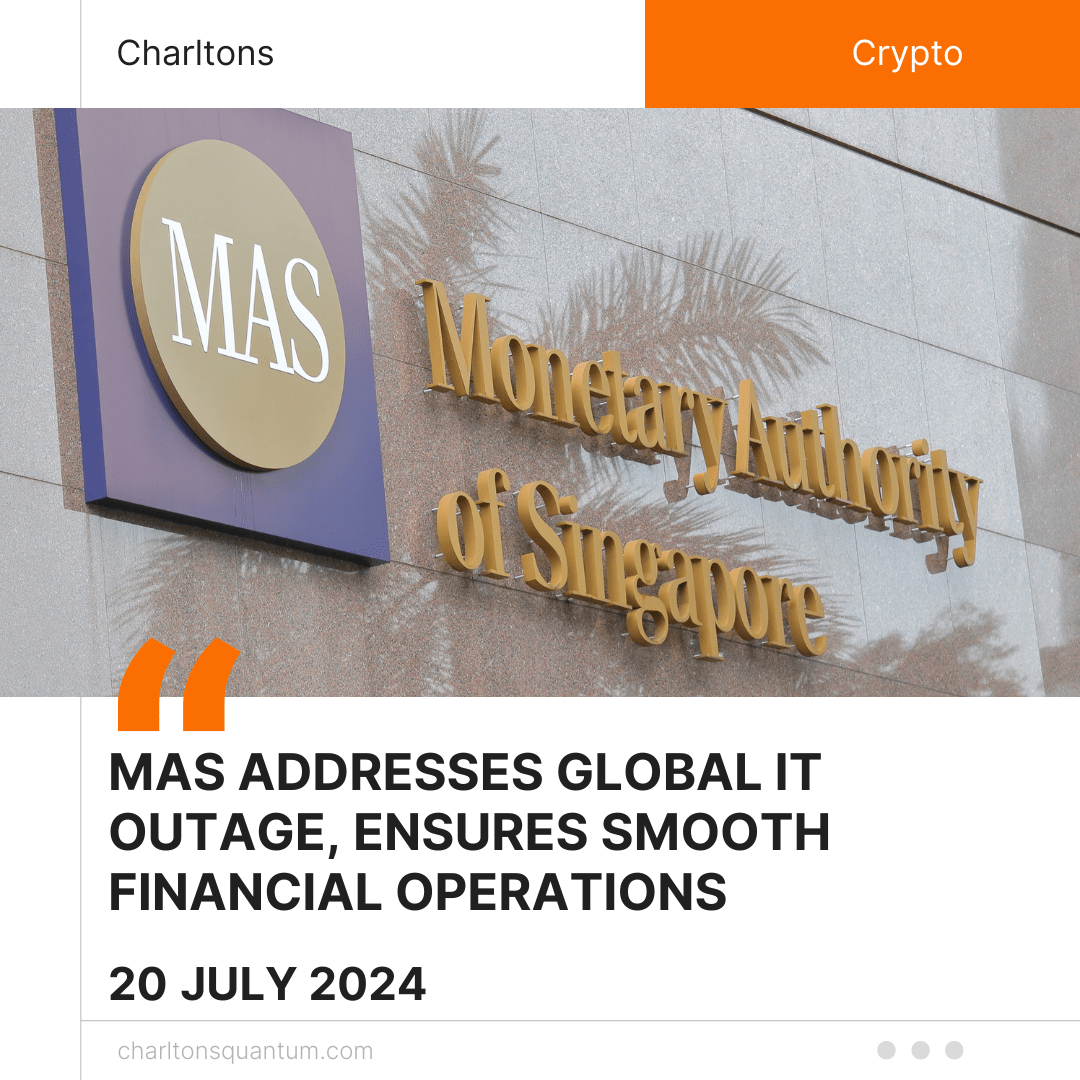 MAS Addresses Global IT Outage, Ensures Smooth Financial Operations
