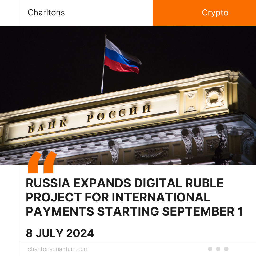 Russia Expands Digital Ruble Project for International Payments Starting September 1