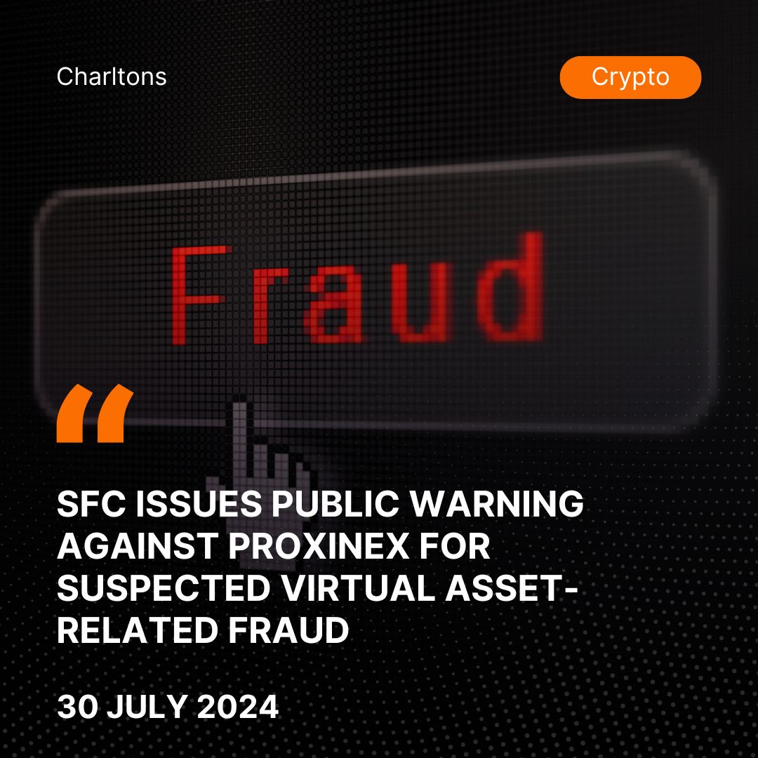 SFC Issues Public Warning Against Proxinex for Suspected Virtual Asset-Related Fraud