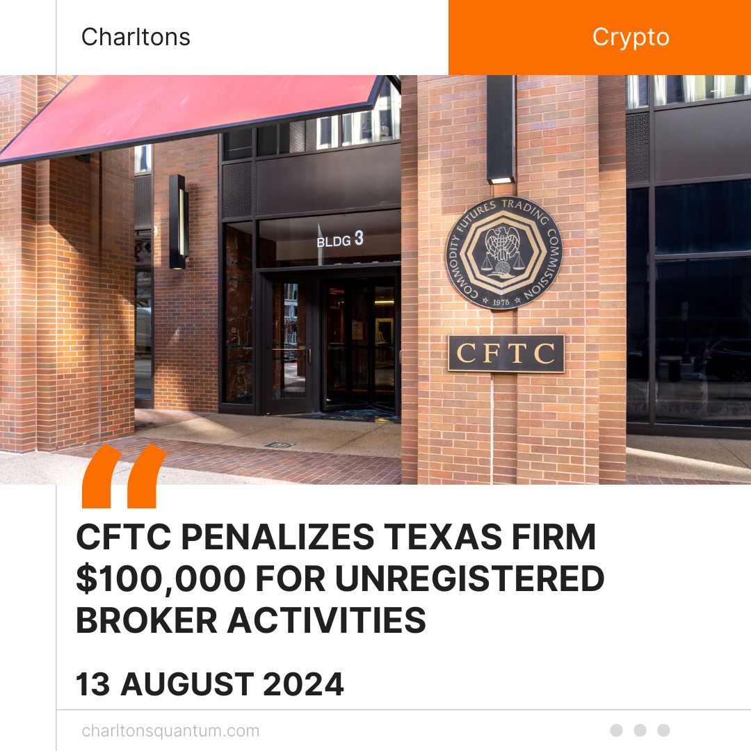 CFTC Penalizes Texas Firm 0,000 for Unregistered Broker Activities