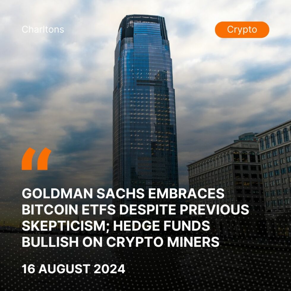 Goldman Sachs Embraces Bitcoin ETFs Despite Previous Scepticism; Hedge ...