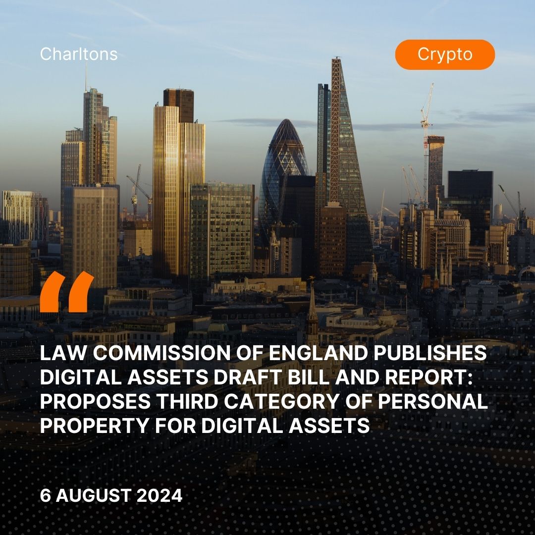 Law Commission of England Publishes Digital Assets Draft Bill and Report:  Proposes Third Category of Personal Property for Digital Assets