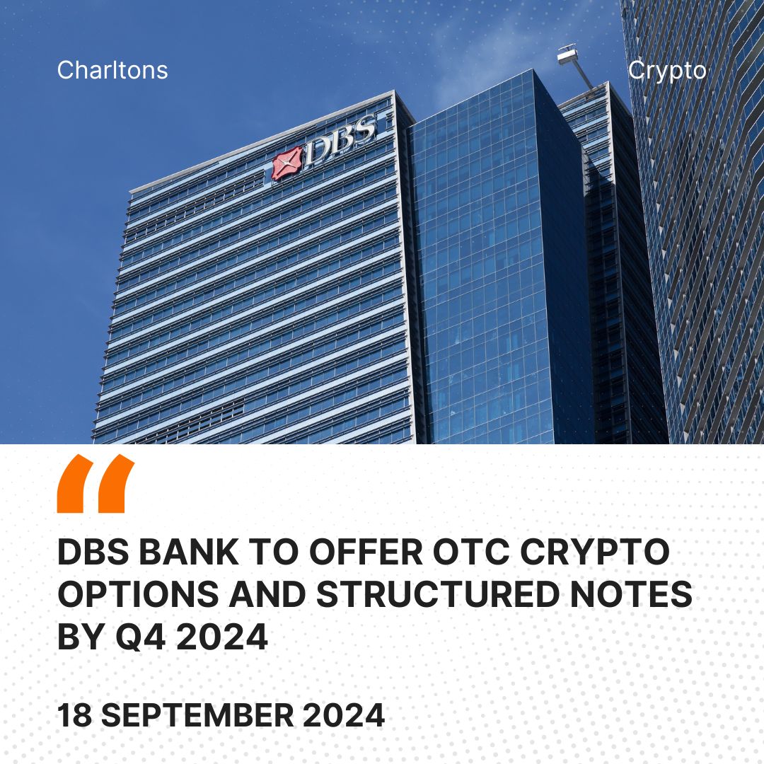 DBS Bank to Offer OTC Crypto Options and Structured Notes by Q4 2024