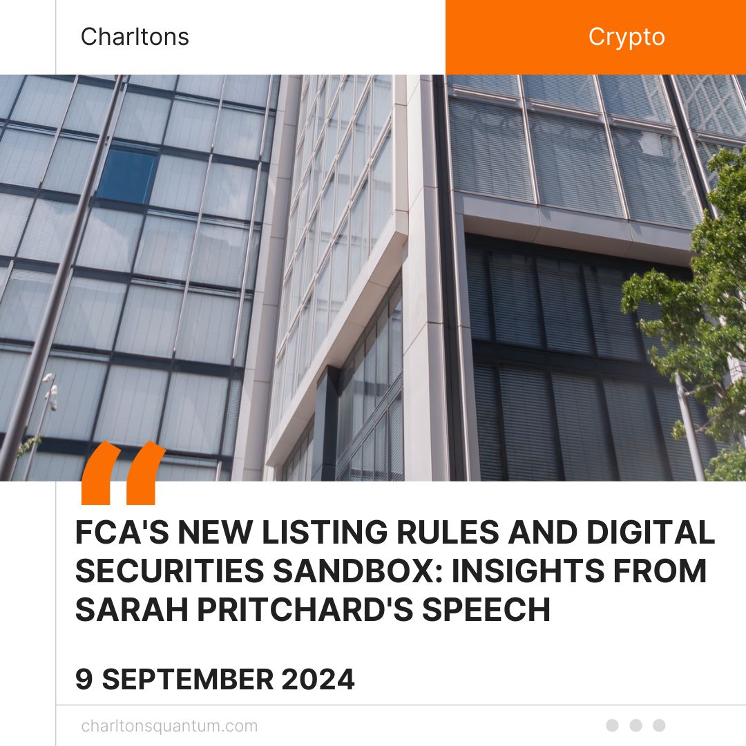 FCA's New Listing Rules and Digital Securities Sandbox: Insights from Sarah Pritchard's Speech