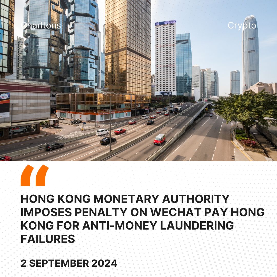 Hong Kong Monetary Authority Imposes Penalty on WeChat Pay Hong Kong for Anti-Money Laundering Failures