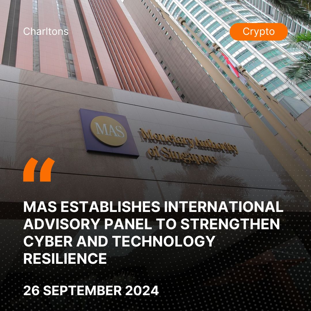 MAS Establishes International Advisory Panel to Strengthen Cyber and Technology Resilience