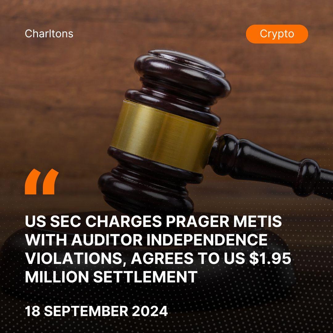 US SEC Charges Prager Metis with Auditor Independence Violations, Agrees to US .95 Million Settlement