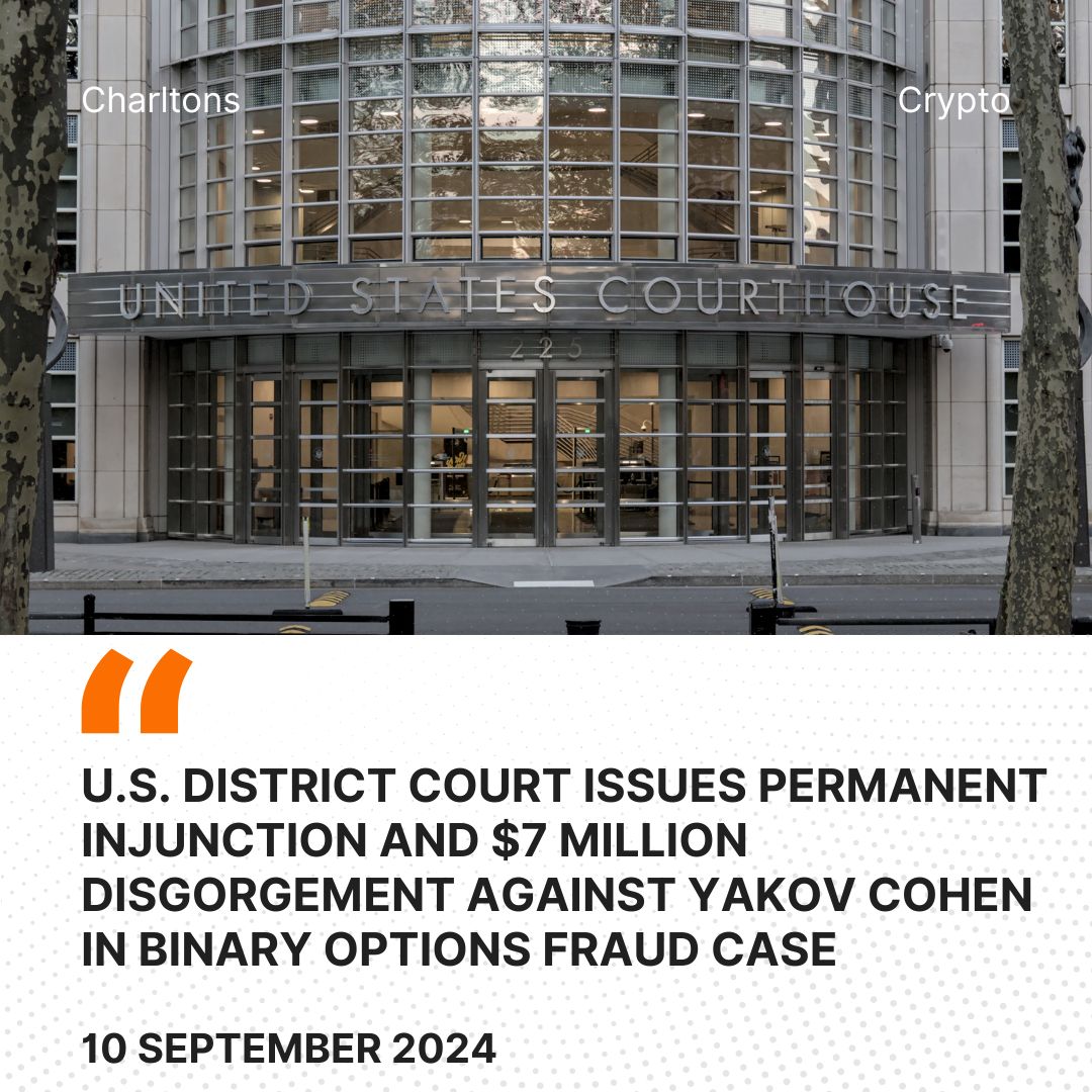 U.S. District Court Issues Permanent Injunction and  Million Disgorgement Against Yakov Cohen in Binary Options Fraud Case