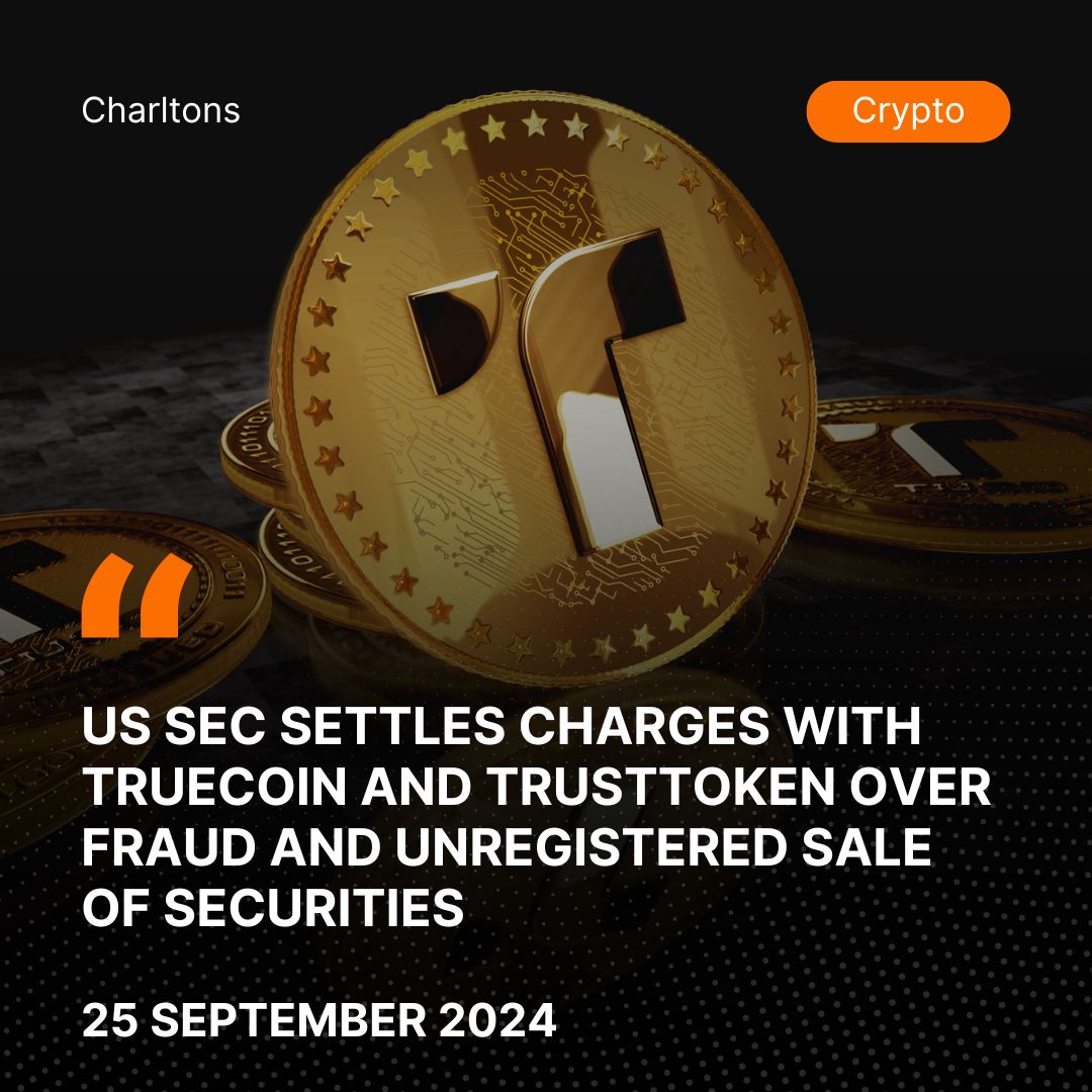 US SEC Settles Charges with TrueCoin and TrustToken Over Fraud and Unregistered Sale of Securities