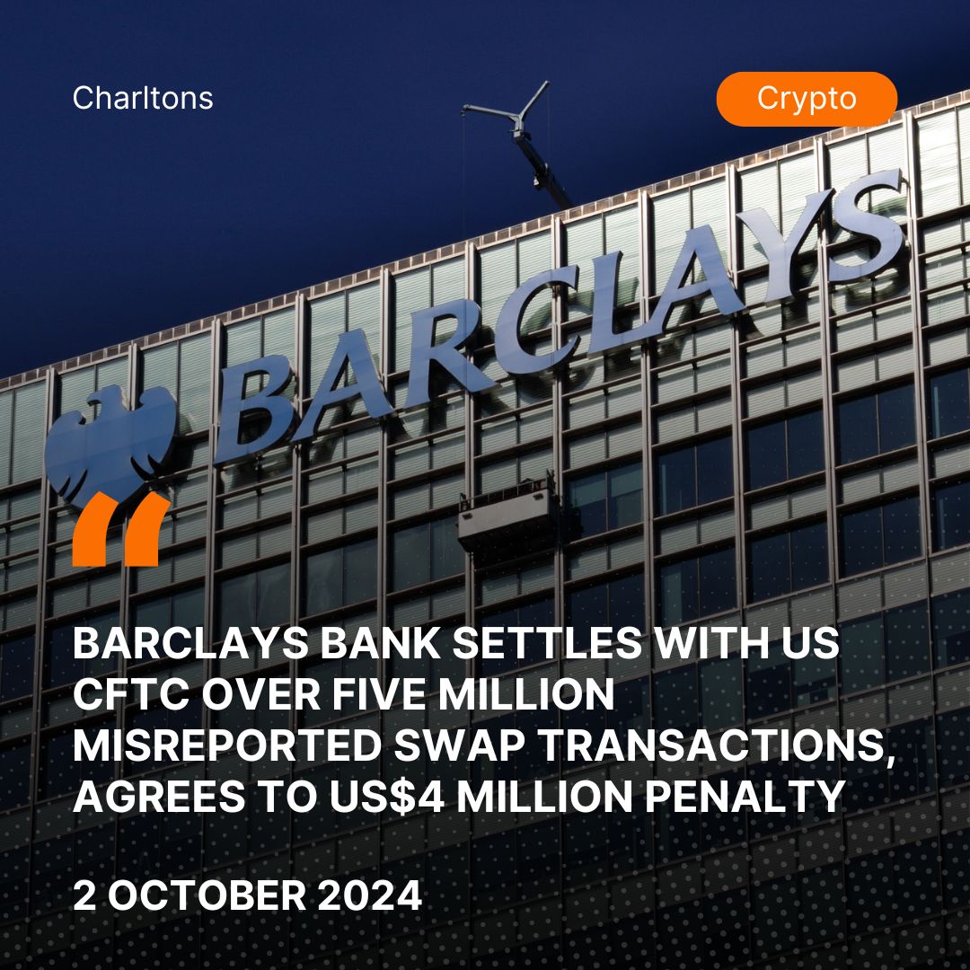 Barclays Bank Settles with US CFTC Over Five Million Misreported Swap Transactions, Agrees to US Million Penalty