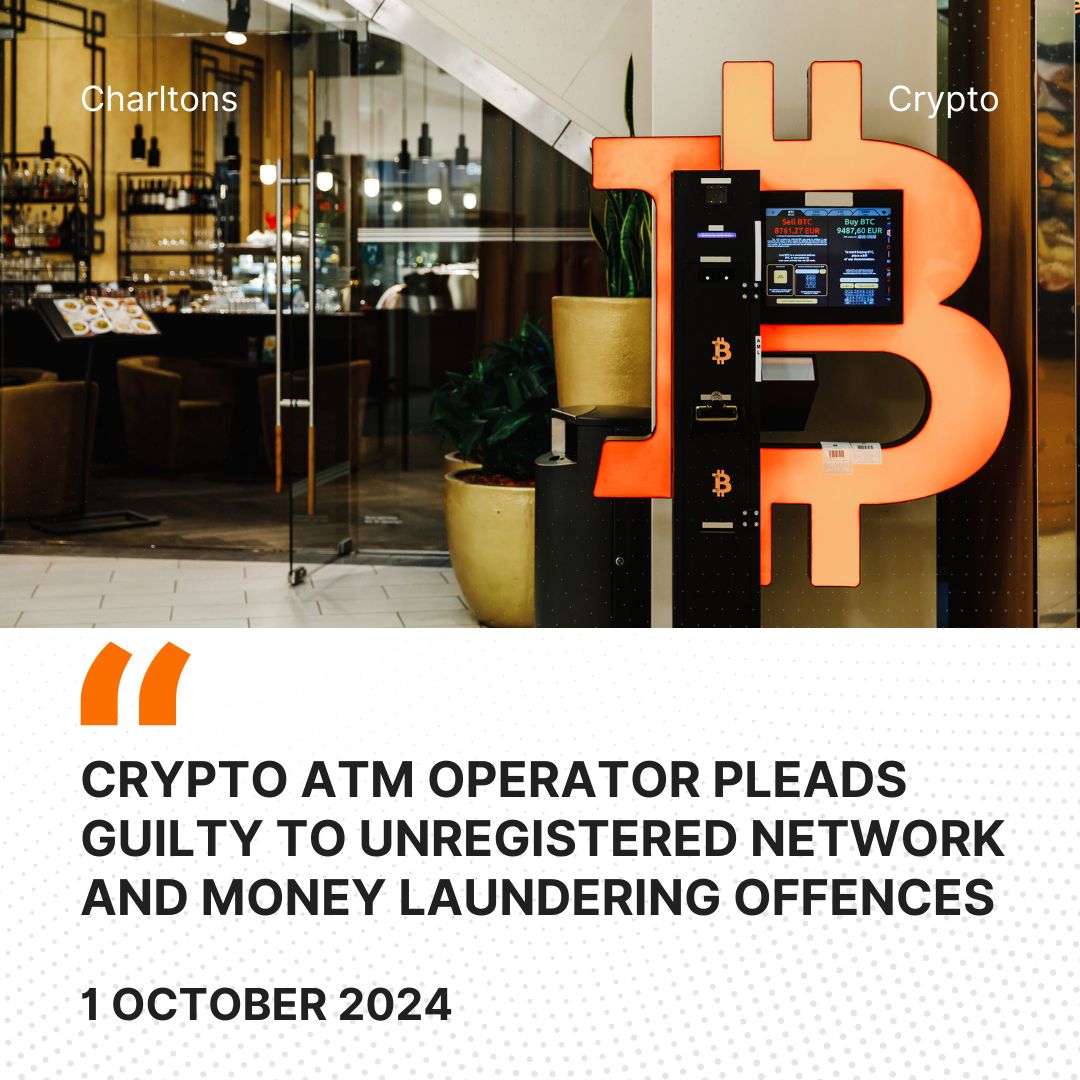 Crypto ATM Operator Pleads Guilty to Unregistered Network and Money Laundering Offences