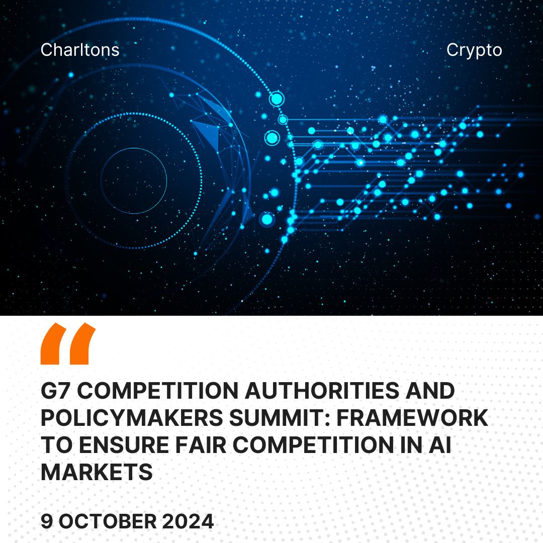 G7 Competition Authorities and Policymakers Summit: Framework to Ensure Fair Competition in AI Markets