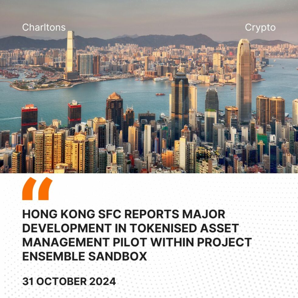 The image shows a cityscape of Hong Kong with prominent labels highlighting the Charltons and Crypto sectors, alongside a headline about the Hong Kong SFC's major development in tokenized asset management pilot within a project ensemble sandbox dated 31 October 2024.