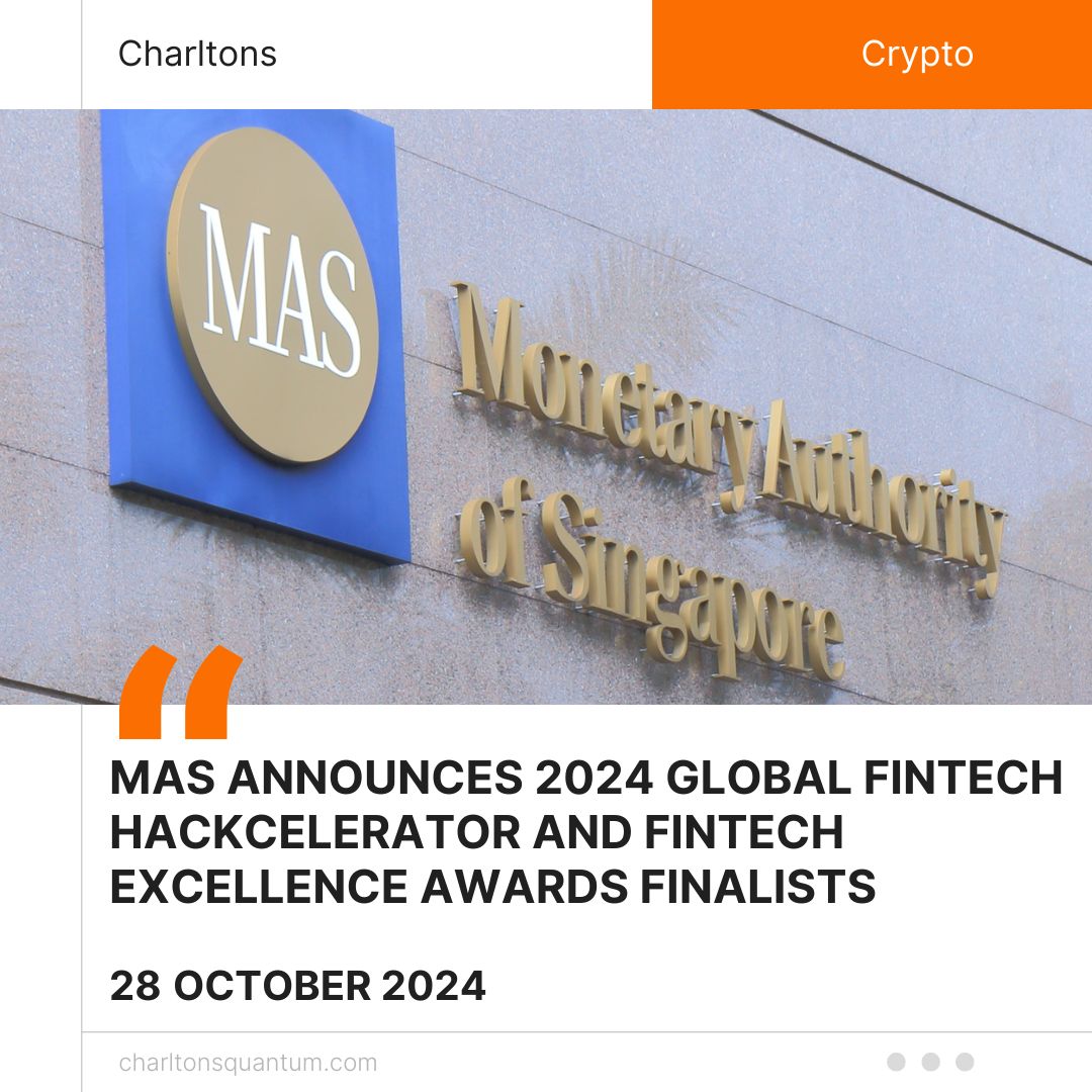 MAS Announces 2024 Global FinTech Hackcelerator and FinTech Excellence Awards Finalists